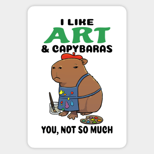 I Like Art and Capybaras you not so much Sticker